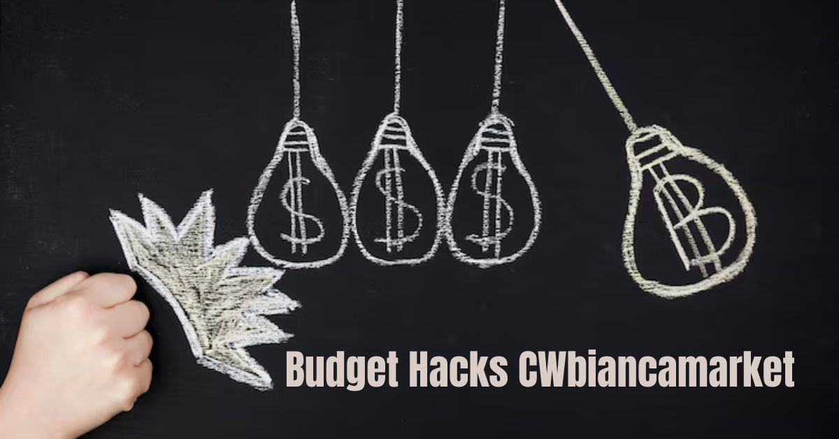 budget hacks cwbiancamarket
